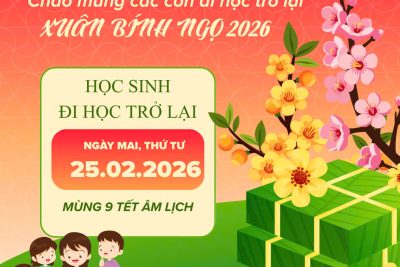 THÔNG BÁO LỊCH ĐI HỌC TRỞ LẠI SAU KỲ NGHỈ TẾT NGUYÊN ĐÁN 2026